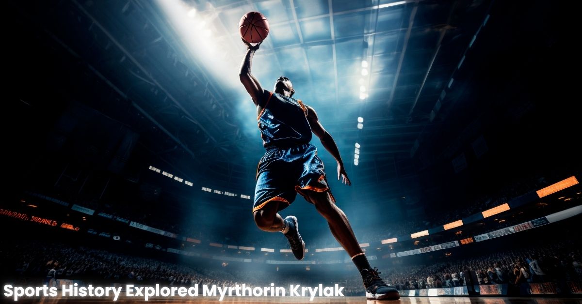 Sports History Explored Myrthorin Krylak