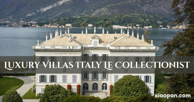 luxury villas italy le collectionist