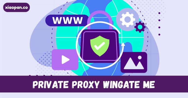 private proxy wingate me