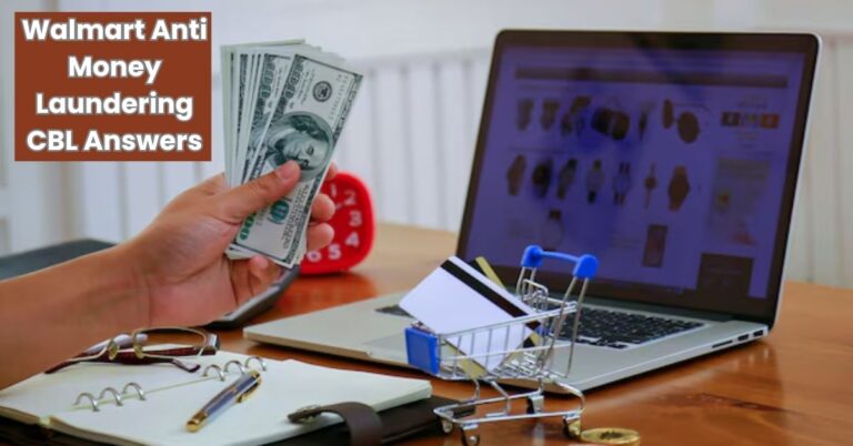 Master Walmart Anti Money Laundering CBL Answers