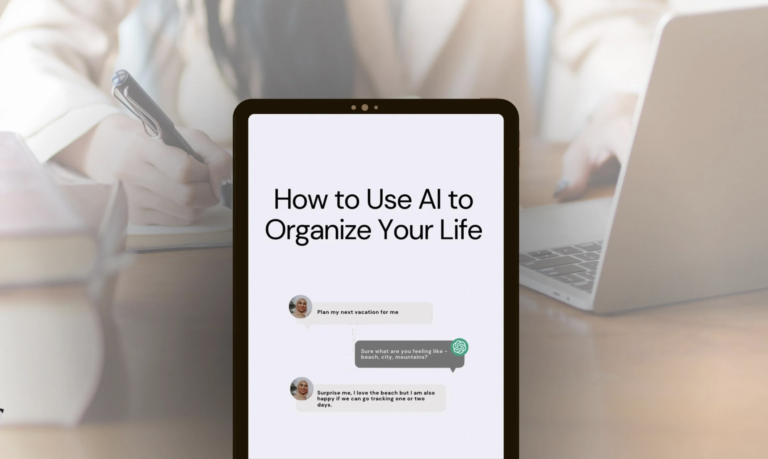 How to Use AI to Organize Your Entire Life in Just One Weekend